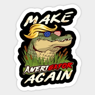 Funny Trump Make AmeriGator Again Donald Trump Alligator Parody American Patriotic Political Gifts Sticker